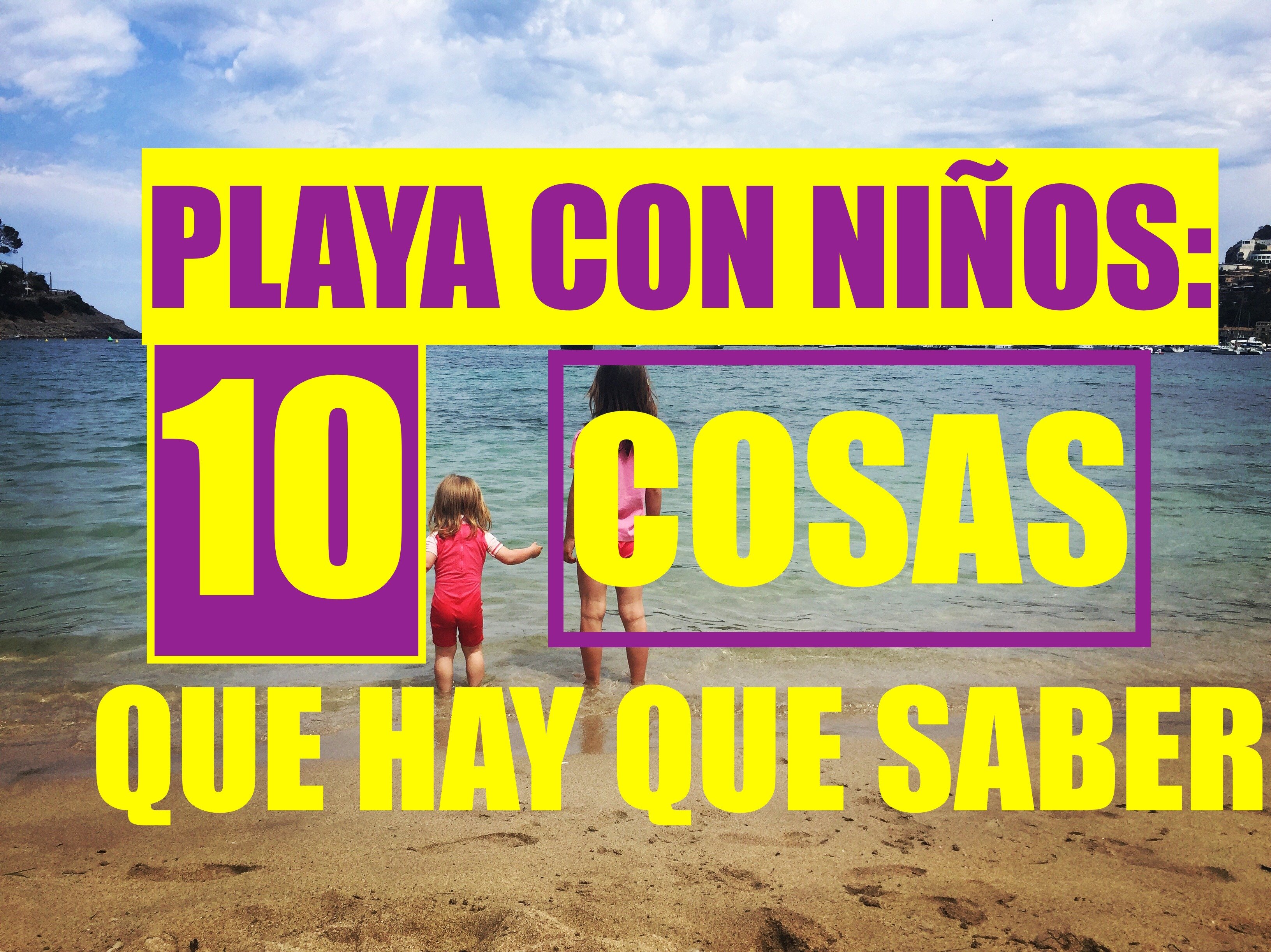 10 cosas que hay que saber si vas a la playa con niños pequeños