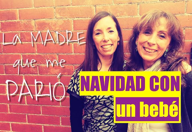 La madre que me parió: La Navidad con un bebé