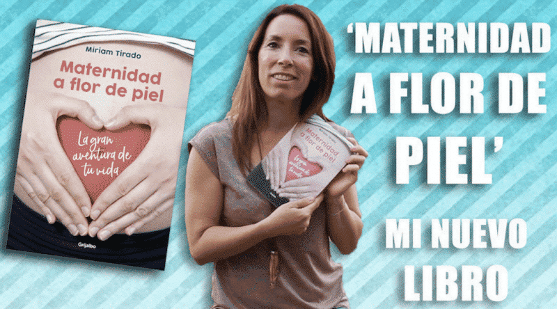 «Maternidad a flor de piel», mi nuevo libro
