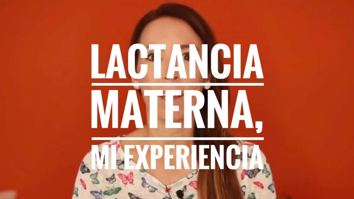 Lactancia materna, mi experiencia