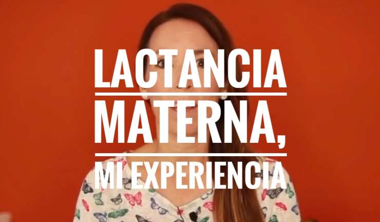 Lactancia materna, mi experiencia